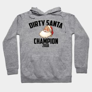 Dirty Santa Champion 2018 Hoodie